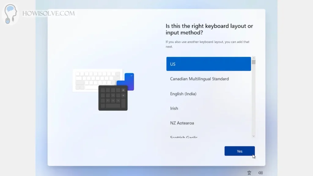 Select Your Keyboard Layout and Click on Yes