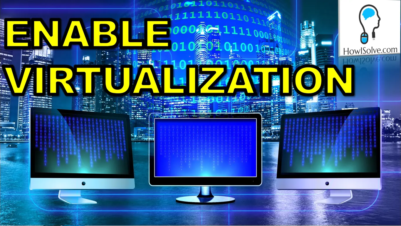 How to Enable Virtualization VT-x on PC and Laptop