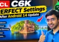 TCL C6K Best Settings 2026 Android 14