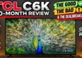 TCL C6K Long Term Review