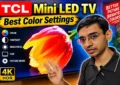 TCL Mini LED Best Color Settings